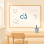 A clean, modern, minimalist illustration suitable for a language‑learning website. The image shows a Swedish classroom scene: a whiteboard with the word "då"